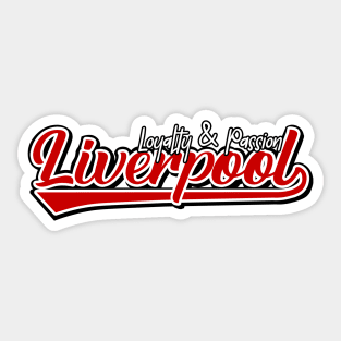 Liverpool Loyalty and Passion Sticker